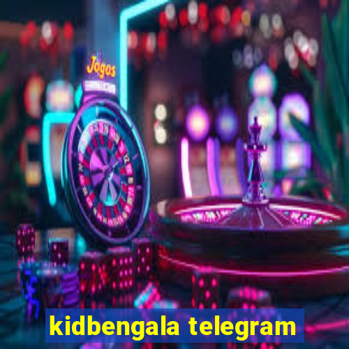 kidbengala telegram